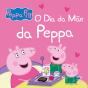 Peppa Pig - O Dia da Mãe da Peppa - Preview