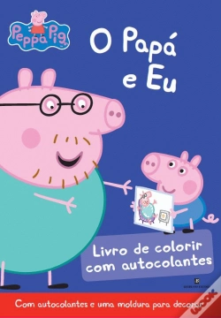 Capa do artigo Peppa Pig - O Papá e Eu