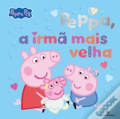 Peppa Pig - Peppa, A Irmã Mais Velha