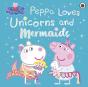 Peppa Pig: Peppa Loves Unicorns And Mermaids - Preview