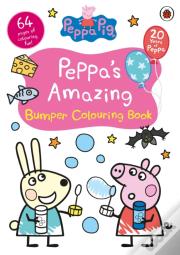 Peppa Pig: Peppaâ€™S Amazing Bumper Colouring Book