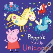 Peppa Pig: Peppaâ€™S Pop-Up Unicorns