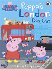 Peppa Pig: Peppa'S London Day Out Sticker Activity Book