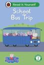 Peppa Pig School Bus Trip: Read It Yourself - Level 2 Developing Reader - Preview