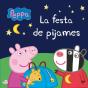 Peppa Pig. Un Conte - La Festa De Pijames - Preview