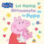 Peppa Pig. Un Conte - La Nova Germaneta De La Pepa - Preview