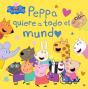 Peppa Pig. Un Cuento - Peppa Quiere A Todo El Mundo - Preview