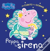 Peppa Pig. Un Cuento - Un Cuento Y A Dormir. Peppa La Sirena