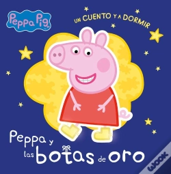 Capa do artigo Peppa Pig. Un Cuento - Un Cuento Y A Dormir. Peppa Y Las Botas De Oro
