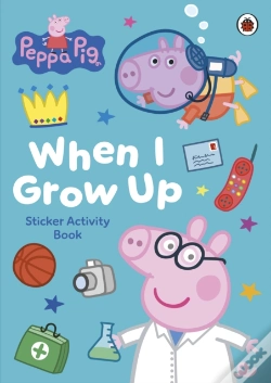 Capa do artigo Peppa Pig: When I Grow Up Sticker Activity Book