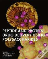 Peptide And Protein Drug Delivery Using Polysaccharides