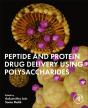 Peptide And Protein Drug Delivery Using Polysaccharides - Preview