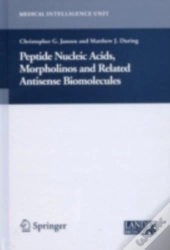 Peptide Nucleic Acids, Morpholinos And Related Antisense Biomolecules