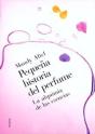Pequeña Historia Del Perfume - Preview