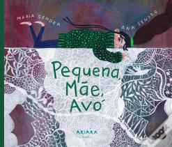 Pequena, Mãe, Avó