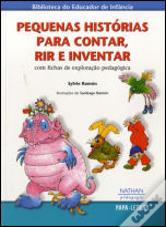 Pequenas Histórias Para Contar, Rir e Inventar