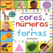 Pequeninos Inteligentes - Cores, Números e Formas