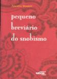 Pequeno Breviário do Snobismo