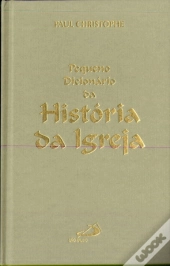Pequeno Dicionário da História da Igreja