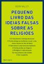 Pequeno Livro das Ideias Falsas sobre as Religiões - Preview
