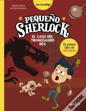 Pequeño Sherlock: El Caso Del Tiranosaurio Rex