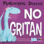 Pequeños Dinos No Gritan - Preview