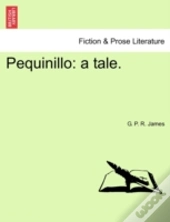 Pequinillo: A Tale.
