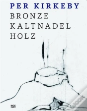 Capa do artigo Per Kirkeby Bronze Drypoint Wood - Bronze Kaltnadel Holz /Anglais/Allemand