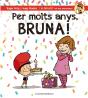 Per Molts Anys, Bruna! - Preview
