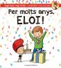 Per Molts Anys, Eloi! - Preview