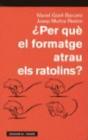 Per Què El Formatge Atrau Els Ratolins? - Preview