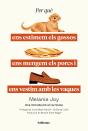 Per Que Ens Estimem Els Gossos Ens Mengem Els Porcs - Preview