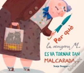 Capa do artigo Per Què La Senyora M. Es Va Tornar Tan Malcarada... ... I Com És Que Ara És Tan Simpàtica