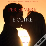 Capa do artigo Per Sempre E Oltre (La Locanda Di Sunset Harbor - Libro 5)