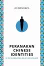 Peranakan Chinese Identities In The Globalizing Malay Archipelago - Preview