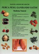 Perca Peso, Ganhando Saúde - Medicina Natural