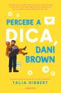 Percebe a Dica, Dani Brown - Preview