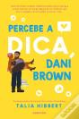 Percebe a Dica, Dani Brown - Preview