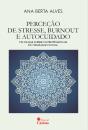 Perceção de Stresse, Burnout e Autocuidado - Preview