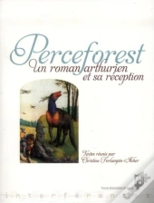 Perceforest ; Un Roman Arthurien Et Sa Réception