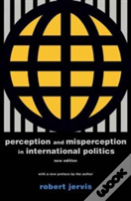 Perception And Misperception In International Politics