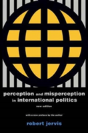 Perception And Misperception In International Politics - Preview