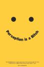 Perception Is A Bitch - Preview