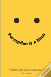Capa do artigo Perception Is A B*Tch
