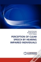 Perception Of Clear Speech By Hearing Impaired Individuals