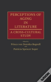 Perceptions Of Aging In Literature