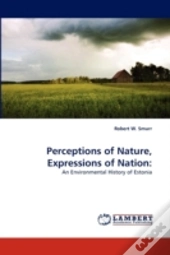 Perceptions Of Nature, Expressions Of Nation