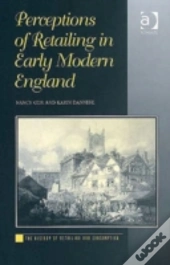 Perceptions Of Retailing In Early Modern England