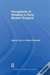 Perceptions Of Retailing In Early Modern England