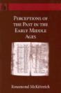Perceptions Of The Past In The Early Middle Ages - Preview